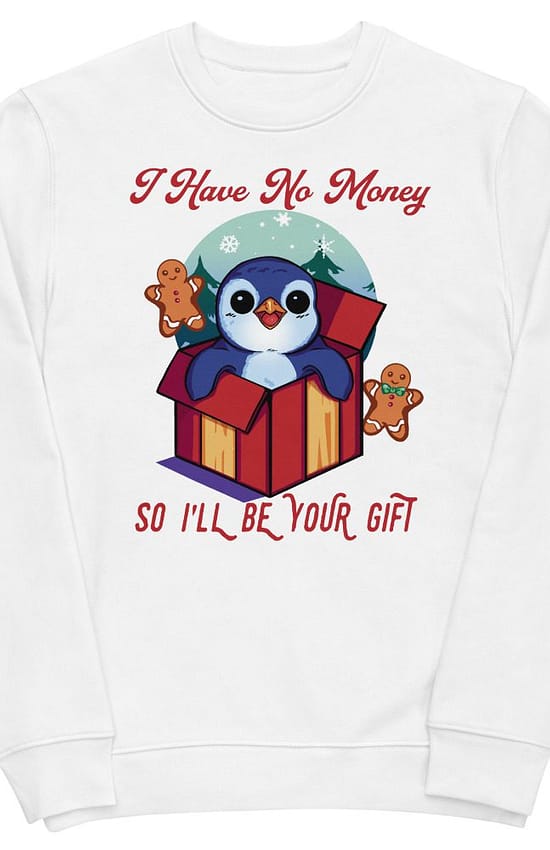 I Have No Money So I'll be Your Gift Men's eco sweatshirt